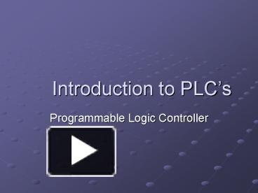 PPT – Introduction To PLC PowerPoint Presentation | Free To View - Id ...