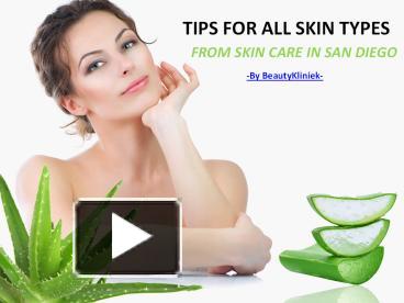 PPT – Take Care Of Skin With Skin Products From Skin Care San Diego 