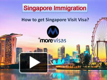 PPT How To Get Singapore Visit Visa PowerPoint Presentation Free