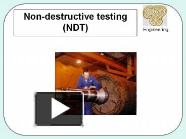 PPT – Non-destructive Testing (NDT) PowerPoint Presentation | Free To ...