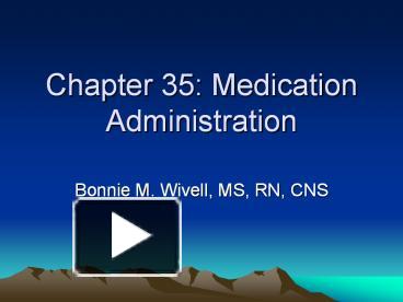 PPT – Chapter 35: Medication Administration PowerPoint Presentation ...