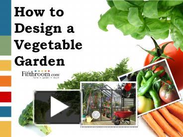 PPT – How To Design A Vegetable Garden PowerPoint Presentation | Free ...