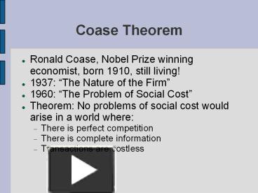 PPT – Coase Theorem PowerPoint Presentation | Free To View - Id: 6714ca ...