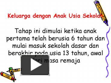 PPT – Keluarga dengan Anak Usia Sekolah Tahap ini dimulai ketika anak