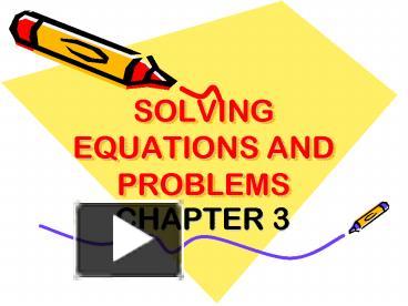 PPT – SOLVING EQUATIONS AND PROBLEMS PowerPoint Presentation | Free To ...