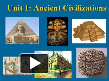 PPT – Unit 1: Ancient Civilizations PowerPoint Presentation | Free To ...