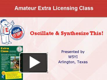 PPT Amateur Extra Licensing Class PowerPoint Presentation Free To