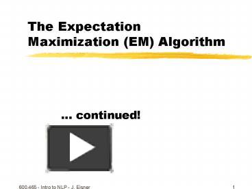 PPT – The Expectation Maximization (EM) Algorithm PowerPoint ...