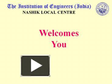 PPT – The Institution Of Engineers (India) NASHIK LOCAL CENTRE ...