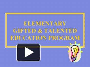 PPT – ELEMENTARY GIFTED PowerPoint Presentation | Free To Download - Id ...