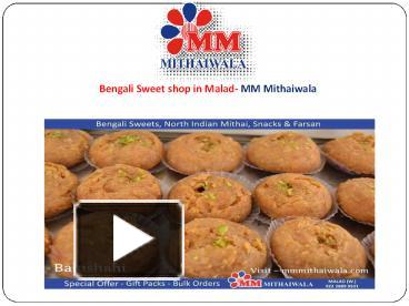 PPT – Bengali Sweet Shop In Malad - MM Mithaiwala PowerPoint ...