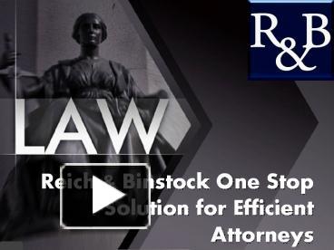 PPT – Reich & Binstock: One Stop Solution For Efficient Attorneys ...