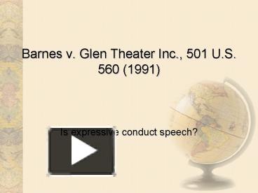 Ppt Barnes V Glen Theater Inc 501 U S 560 1991 Powerpoint