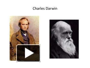 PPT – Charles Darwin PowerPoint Presentation | Free To View - Id: 6da4 ...