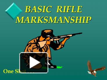 PPT – BASIC RIFLE MARKSMANSHIP PowerPoint Presentation | Free To ...