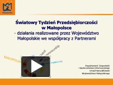 PPT – Swiatowy Tydzien Przedsiebiorczosci W Malopolsce - Dzialania ...