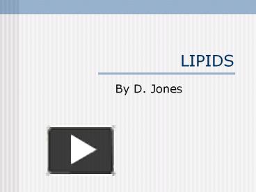 PPT – LIPIDS PowerPoint Presentation | Free To Download - Id: 6e5d71-YTM5Y