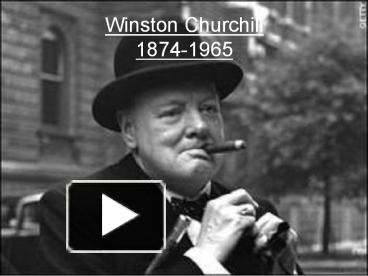 PPT – Winston Churchill 1874-1965 PowerPoint Presentation | Free To ...