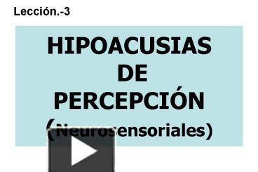 PPT – HIPOACUSIAS DE PERCEPCI PowerPoint Presentation | Free To ...