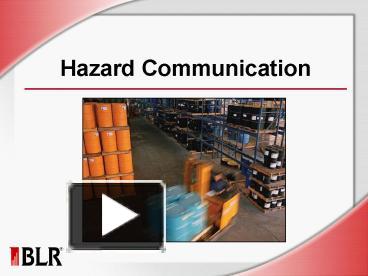 PPT – Hazard Communication PowerPoint Presentation | Free To View - Id ...