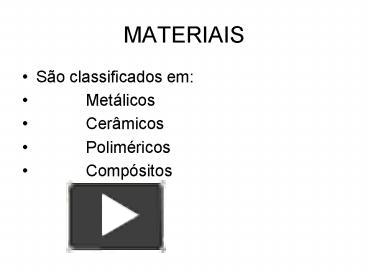 PPT MATERIAIS PowerPoint Presentation Free To View Id 6eee72 NmRlZ