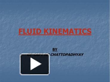 PPT – FLUID KINEMATICS PowerPoint Presentation | Free To Download - Id ...