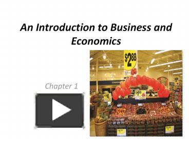 PPT – An Introduction To Business And Economics PowerPoint Presentation ...