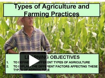 PPT – Types Of Agriculture And Farming Practices PowerPoint ...