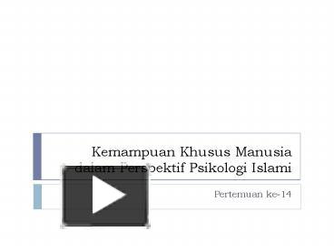 Ppt Kemampuan Khusus Manusia Dalam Perspektif Psikologi Islami Powerpoint Presentation Free