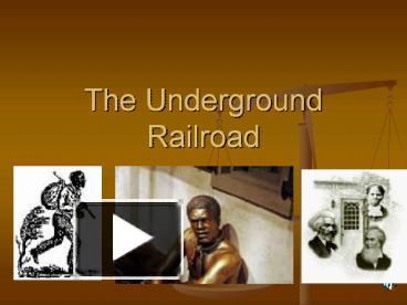 PPT – The Underground Railroad PowerPoint Presentation | Free To ...