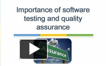 PPT – Importance of software testing and quality assurance PowerPoint presentation | free to download - id: 720084-OTEwM