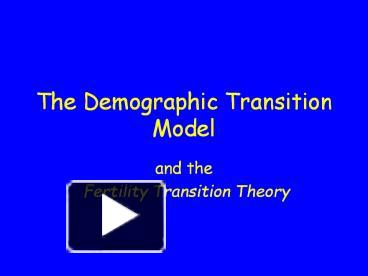 PPT – The Demographic Transition Model PowerPoint Presentation | Free ...