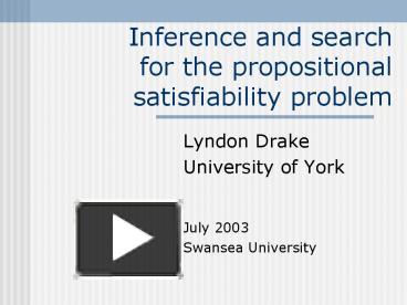 Ppt Inference And Search For The Propositional Satisfiability Problem