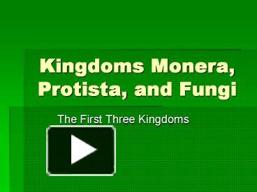 PPT – Kingdoms Monera, Protista, And Fungi PowerPoint Presentation ...