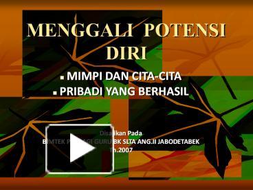 PPT – MENGGALI POTENSI DIRI PowerPoint Presentation | Free To Download ...