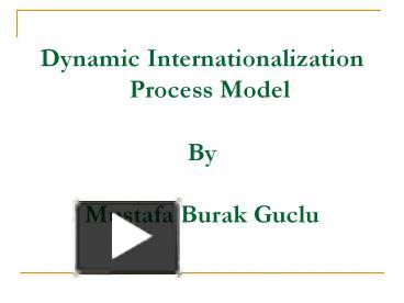 PPT – Dynamic Internationalization Process Model PowerPoint ...