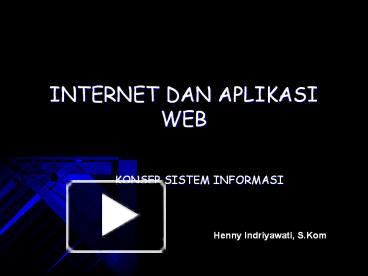 PPT – INTERNET DAN APLIKASI WEB PowerPoint Presentation | Free To ...