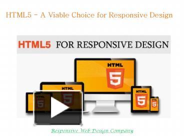 PPT – HTML5 For Responsive Design PowerPoint Presentation | Free To ...