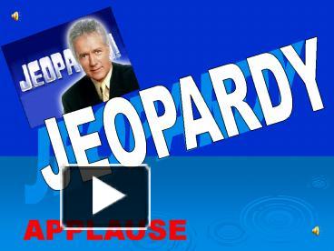 PPT JEOPARDY PowerPoint Presentation Free To View Id 73b0d9 MzM0Z