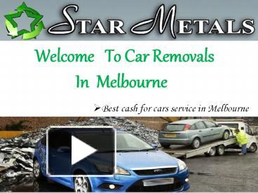 Ppt Car Removals In Melbourne Cash For Cars Powerpoint Presentation