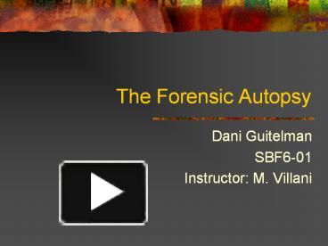 PPT – The Forensic Autopsy PowerPoint Presentation | Free To View - Id ...