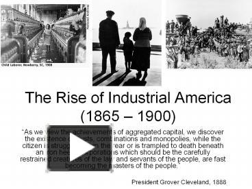 PPT – The Rise Of Industrial America (1865 PowerPoint Presentation ...