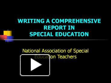 PPT – WRITING A COMPREHENSIVE REPORT IN SPECIAL EDUCATION PowerPoint ...