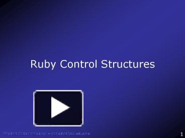 PPT – Ruby Control Structures PowerPoint Presentation | Free To ...