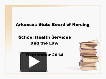 PPT – Arkansas State Board Of Nursing PowerPoint Presentation | Free To ...