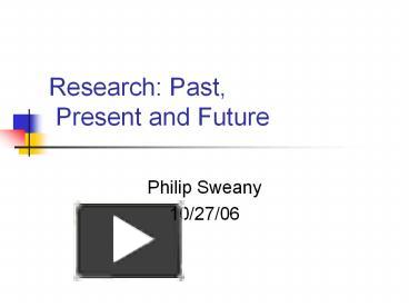 PPT – Research: Past, Present And Future PowerPoint Presentation | Free ...