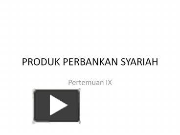 PPT – PRODUK PERBANKAN SYARIAH PowerPoint Presentation | Free To ...