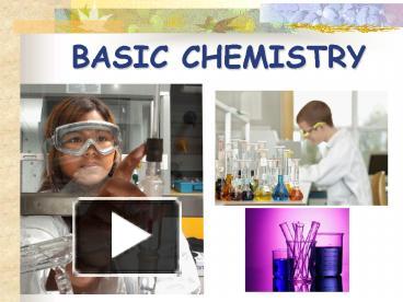 PPT – BASIC CHEMISTRY PowerPoint Presentation | Free To Download - Id ...