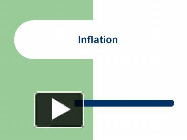 PPT – Inflation PowerPoint Presentation | Free To View - Id: 75b62c-MGE3M