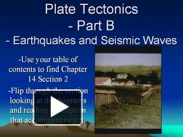 PPT – Plate Tectonics - Part B - Earthquakes And Seismic Waves ...